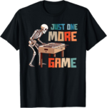 Funny Foosball Lover Foosball Player Just One More Game T-Shirt - Image 2